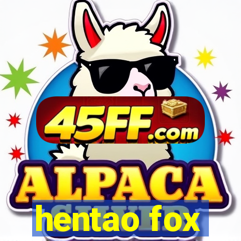 hentao fox